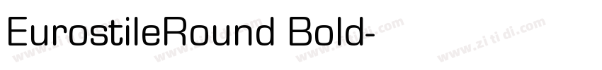 EurostileRound Bold字体转换 EurostileRound Bold字体转换